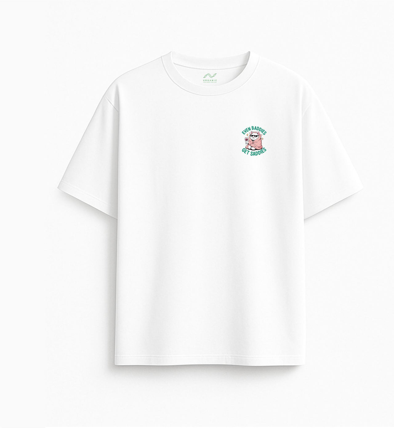 BALTI OVERSIZED MARŠKINĖLIAI "EVEN BADDIES GET SADDIES"