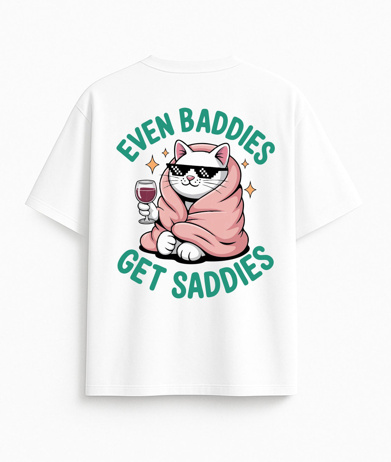 BALTI OVERSIZED MARŠKINĖLIAI "EVEN BADDIES GET SADDIES"