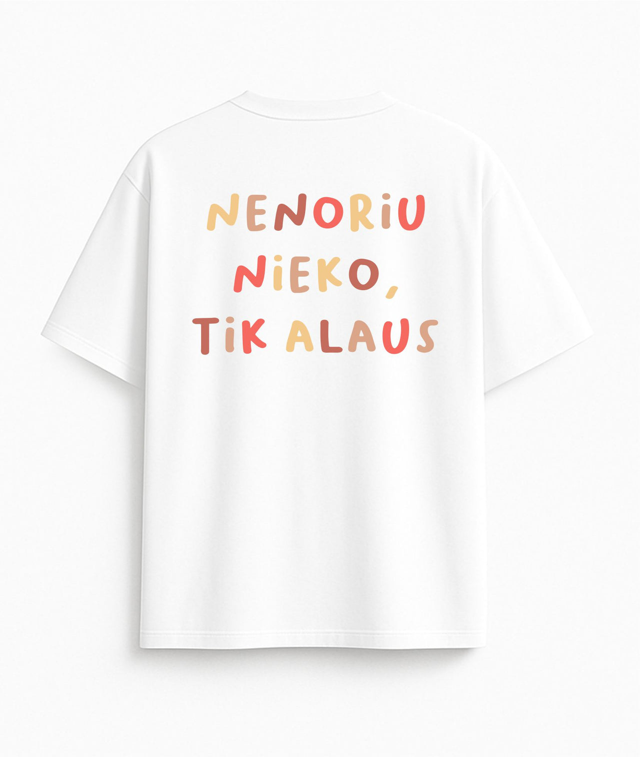 BALTI OVERSIZED MARŠKINĖLIAI "NENORIU NIEKO"